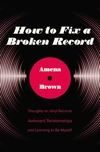 Cover of How to Fix a Broken Record