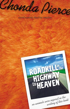 Cover of Roadkill on the Highway to Heaven