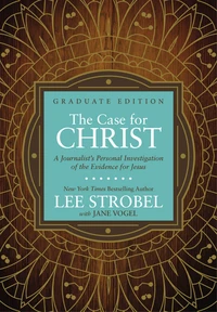 Cover of The Case for Christ Graduate Edition