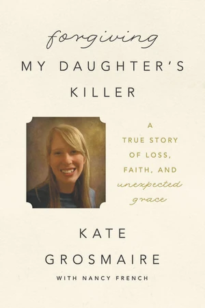 Cover of Forgiving My Daughter's Killer