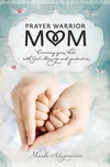 Cover of Prayer Warrior Mom
