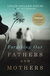 Cover of Forgiving Our Fathers and Mothers