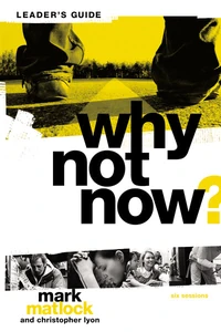 Cover of Why Not Now? Bible Study Leader's Guide