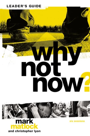Cover of Why Not Now? Bible Study Leader's Guide