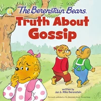 Cover of The Berenstain Bears Truth About Gossip