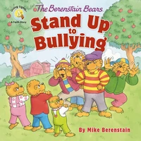 Cover of The Berenstain Bears Stand Up to Bullying