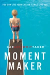 Cover of Moment Maker