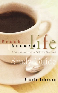 Cover of Fresh Brewed Life Study Guide