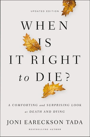 Cover of When Is It Right to Die?