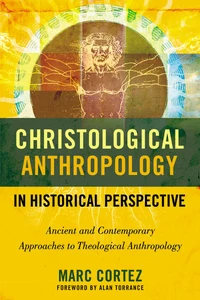 Cover of Christological Anthropology in Historical Perspective