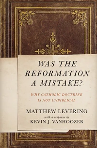 Cover of Was the Reformation a Mistake?