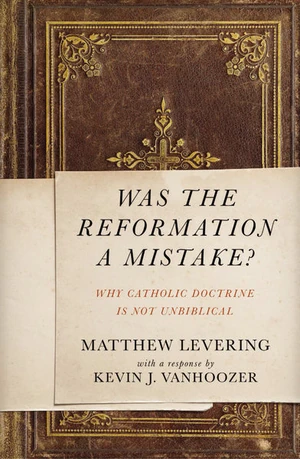 Cover of Was the Reformation a Mistake?