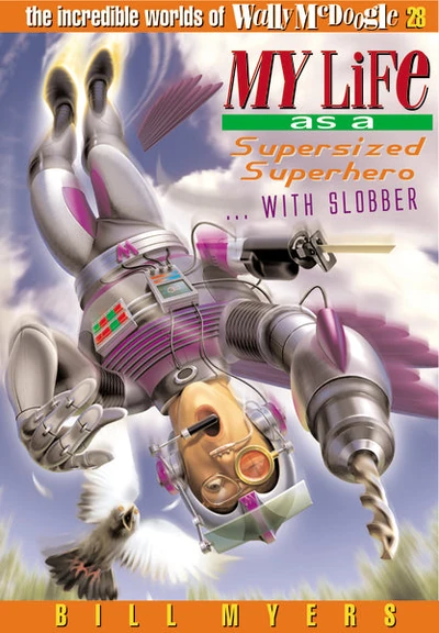 Cover of My Life as a Supersized Superhero with Slobber