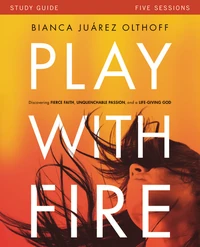 Cover of Play with Fire Bible Study Guide