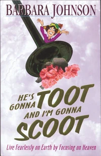 Cover of He's Gonna Toot and I'm Gonna Scoot