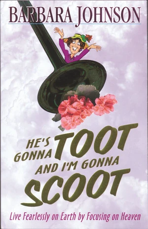 Cover of He's Gonna Toot and I'm Gonna Scoot