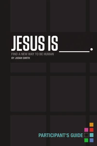 Cover of Jesus Is Bible Study Participant's Guide