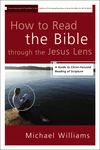 Cover of How to Read the Bible through the Jesus Lens