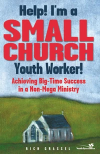 Cover of Help! I'm a Small Church Youth Worker!
