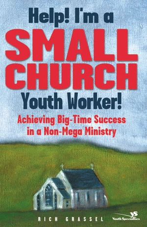 Cover of Help! I'm a Small Church Youth Worker!