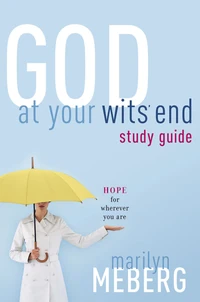 Cover of God at Your Wits' End Study Guide