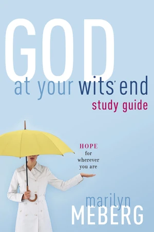 Cover of God at Your Wits' End Study Guide