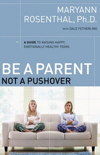 Cover of Be a Parent, Not a Pushover