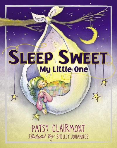 Cover of Sleep Sweet, My Little One