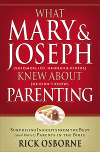 Cover of What Mary & Joseph Knew About Parenting