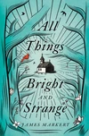 Cover of All Things Bright and Strange