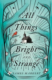 Cover of All Things Bright and Strange