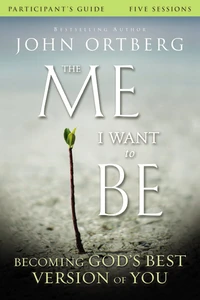 Cover of The Me I Want to Be Bible Study Participant's Guide