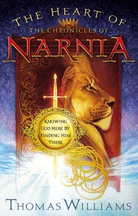 Cover of The Heart of the Chronicles of Narnia