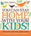 Cover of You Can Stay Home with Your Kids!