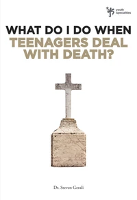 Cover of What Do I Do When Teenagers Deal with Death?