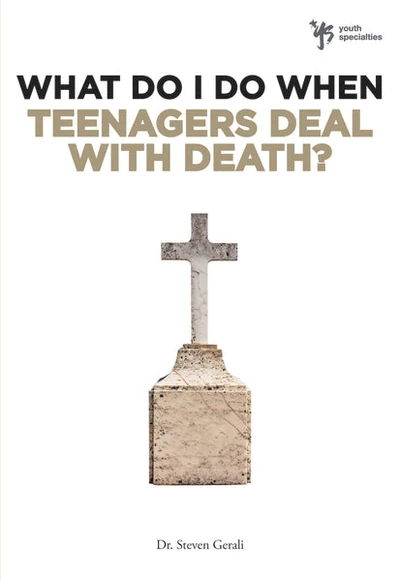 Cover of What Do I Do When Teenagers Deal with Death?