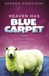 Cover of Heaven Has Blue Carpet