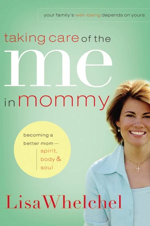 Cover of Taking Care of the Me in Mommy