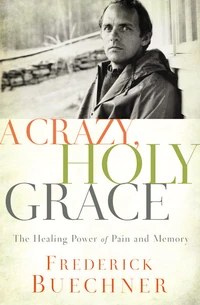 Cover of A Crazy, Holy Grace