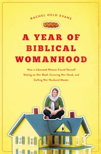 Cover of A Year of Biblical Womanhood
