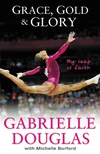 Cover of Grace, Gold, and Glory My Leap of Faith