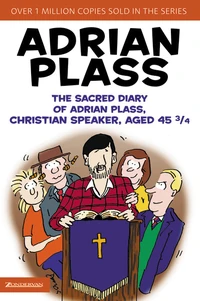 Cover of The Sacred Diary of Adrian Plass, Christian Speaker, Aged 45 3/4