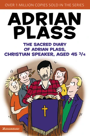 Cover of The Sacred Diary of Adrian Plass, Christian Speaker, Aged 45 3/4