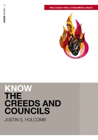 Cover of Know the Creeds and Councils (Includes Free Streaming Video)