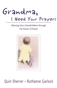 Cover of Grandma, I Need Your Prayers