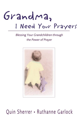 Cover of Grandma, I Need Your Prayers