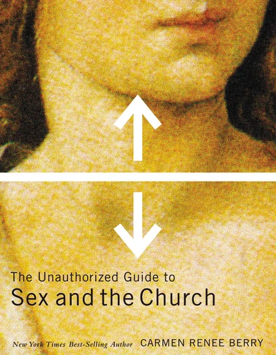 Cover of The Unauthorized Guide to Sex and Church