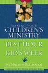 Cover of Making Your Children's Ministry the Best Hour of Every Kid's Week