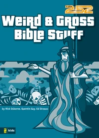 Cover of Weird and Gross Bible Stuff