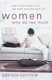 Cover of Women Who Do Too Much